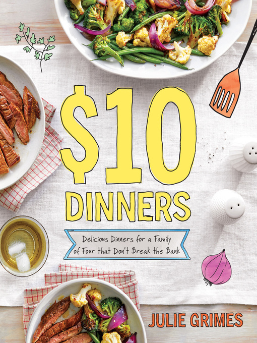 Title details for $10 Dinners by Julie Grimes - Available